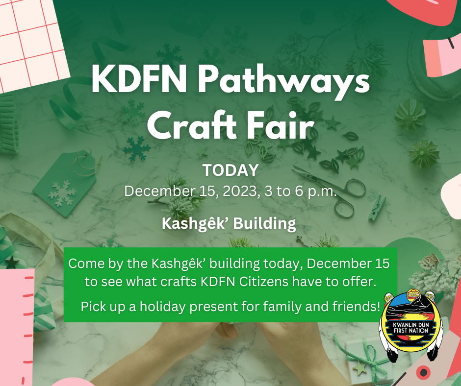 Craft Fair TODAY - Kwanlin Dün First Nation